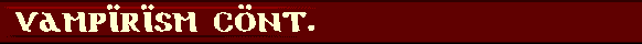  Vampirism cont. 